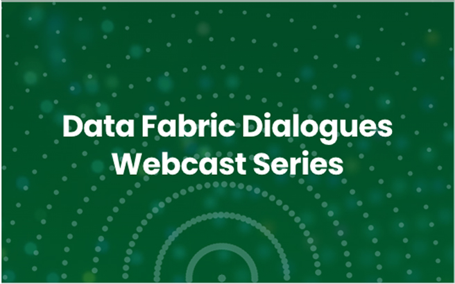 Data Fabric Dialogues Webcast Series resource image